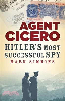 Agent Cicero：Hitler's Most Successful Spy