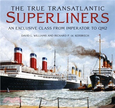 The True Transatlantic Super-Liners：An Exclusive Class from Imperator to QM2