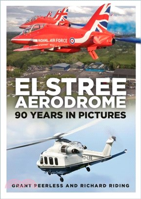 Elstree Aerodrome：90 Years in Pictures