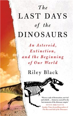 The Last Days of the Dinosaurs：An Asteroid, Extinction and the Beginning of Our World
