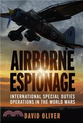 Airborne Espionage：International Special Duties Operations in the World Wars
