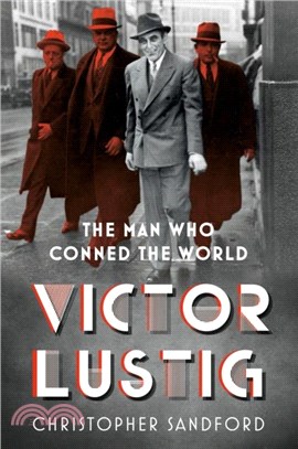 Victor Lustig：The Man Who Conned the World
