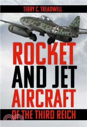 Rocket and Jet Aircraft of the Third Reich