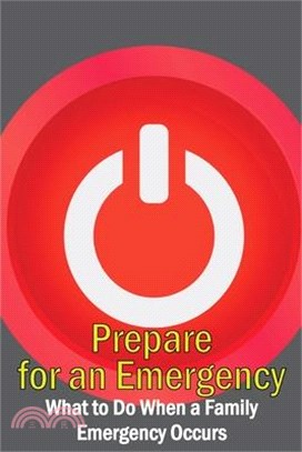 Prepare for an Emergency: What to Do When a Family Emergency Occurs
