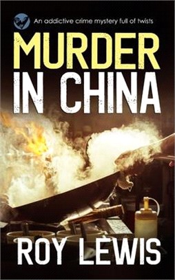 MURDER IN CHINA an addictive crime mystery full of twists