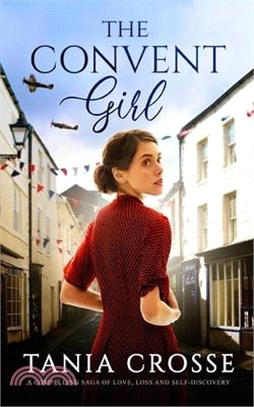 THE CONVENT GIRL a compelling saga of love, loss and self-discovery