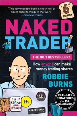 The Naked Trader (sixth edition)：How anyone can make money trading shares