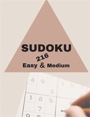 Sudoku 216 Easy&Medium: 216 sudoku puzzles and solutions book Puzzles for beginners and brain games for all ages, teenagers, adults, seniors