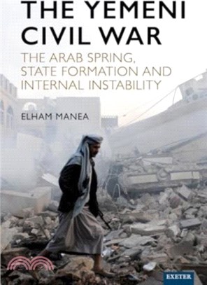 The Yemeni Civil War：The Arab Spring, State formation and internal instability