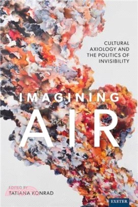 Imagining Air：Cultural Axiology and the Politics of Invisibility
