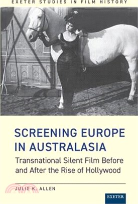 Screening Europe in Australasia: Transnational Silent Film Before and After the Rise of Hollywood
