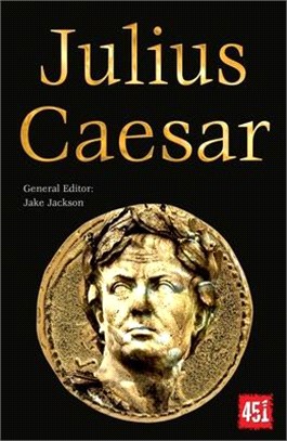 Julius Caesar: Epic and Legendary Leaders