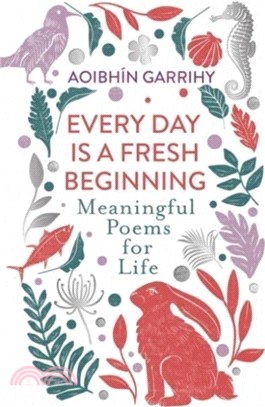 Every Day is a Fresh Beginning：Meaningful Poems for Life