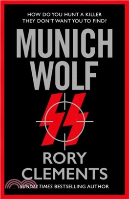 Munich Wolf：The gripping new 2024 thriller from the Sunday Times bestselling author of The English Fuhrer