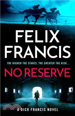 No Reserve：The brand new thriller from the master of the racing blockbuster