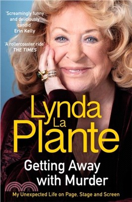 Getting Away with Murder：My Unexpected Life on Page, Stage and Screen