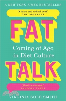 Fat Talk：Coming of age in diet culture ??? brave and radical book??The Observer