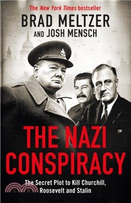 The Nazi Conspiracy：The Secret Plot to Kill Churchill, Roosevelt and Stalin
