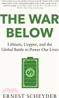 The War Below：Lithium, copper, and the global battle to power our lives