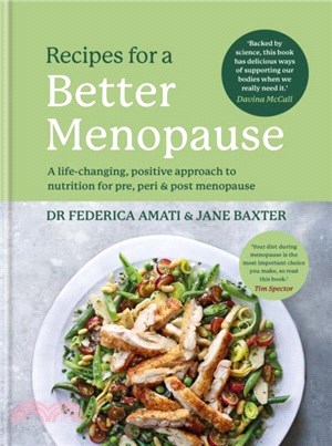 Recipes for a Better Menopause：A life-changing, positive approach to nutrition for pre, peri and post menopause