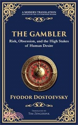 The Gambler: A Brilliant Exploration of Obsession, Risk, and Fortune (Deluxe Hardbound Edition)