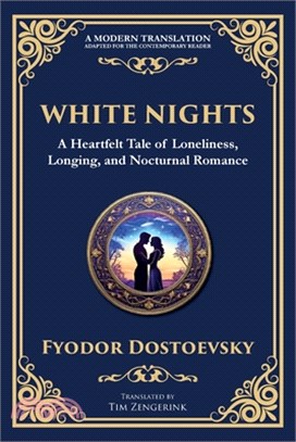 White Nights: A Poignant Tale of Love, Loneliness, and Dreams
