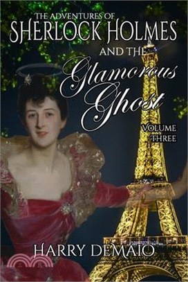 The Adventures of Sherlock Holmes and The Glamorous Ghost - Book 3