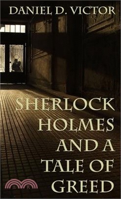 Sherlock Holmes and A Tale of Greed