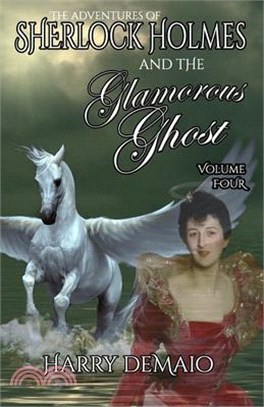 The Adventures of Sherlock Holmes and the Glamorous Ghost - Book 4