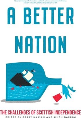A Better Nation：The Challenges of Scottish Independence