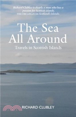 The Sea All Around：Travels in Scottish Islands