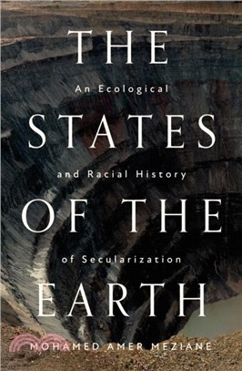 The States of the Earth：An Ecological and Racial History of Secularization