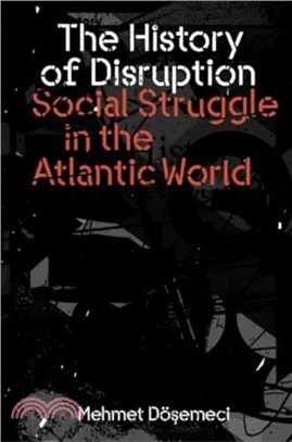 The History of Disruption：Social Struggle in the Atlantic World