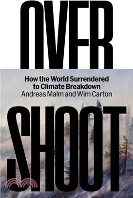 Overshoot：How the World Surrendered to Climate Breakdown