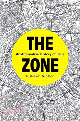 The Zone：An Alternative History of Paris