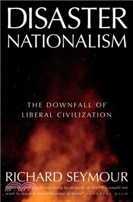 Disaster Nationalism：The Downfall of Liberal Civilization