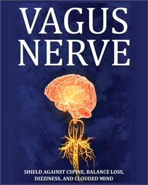 Vagus Nerve: Tips for your C Spine, Balance Loss, Dizziness, and Clouded Mind. Learn Self-Help Exercises, How to Stimulate and Acti