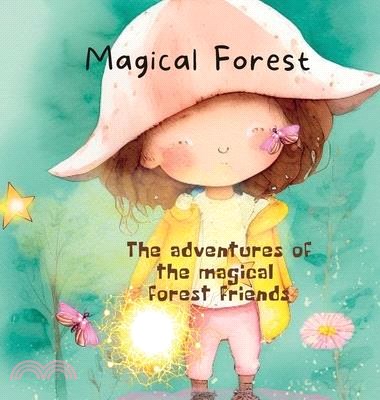 Magical Forest: the Adventures of the Magical Forest Friends