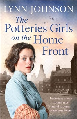 The Potteries Girls on the Home Front：A captivating and romantic WW1 saga