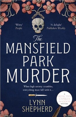 The Mansfield Park Murder：A gripping historical detective novel