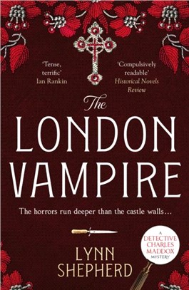 The London Vampire：A pulse-racing, intensely dark historical crime novel