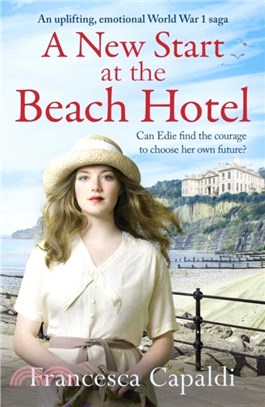 A New Start at the Beach Hotel：An uplifting, emotional WW1 saga