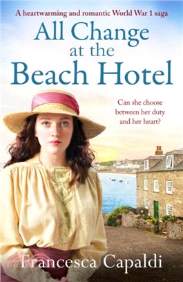 All Change at the Beach Hotel：A heartwarming and romantic World War One saga