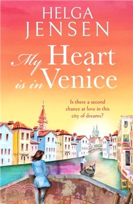 My Heart is in Venice：An uplifting, escapist, later in life romance