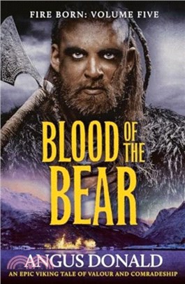 Blood of the Bear：An epic Viking tale of valour and comradeship