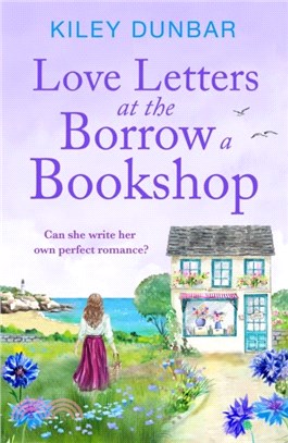 Love Letters at the Borrow a Bookshop：A cosy, uplifting romance that will warm the heart of any booklover