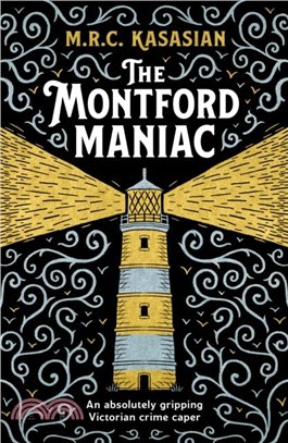 The Montford Maniac：An absolutely gripping Victorian crime caper