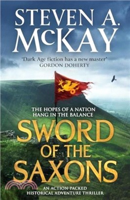 Sword of the Saxons：An action-packed historical adventure thriller