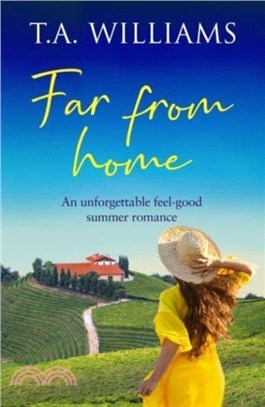 Far from Home：An unforgettable feel-good summer romance