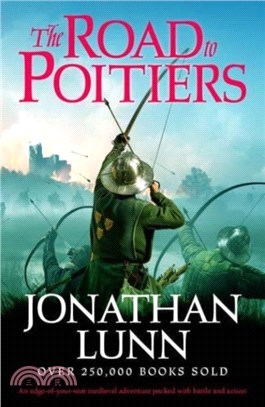 The Road to Poitiers：An edge-of-your-seat medieval adventure packed with battle and action